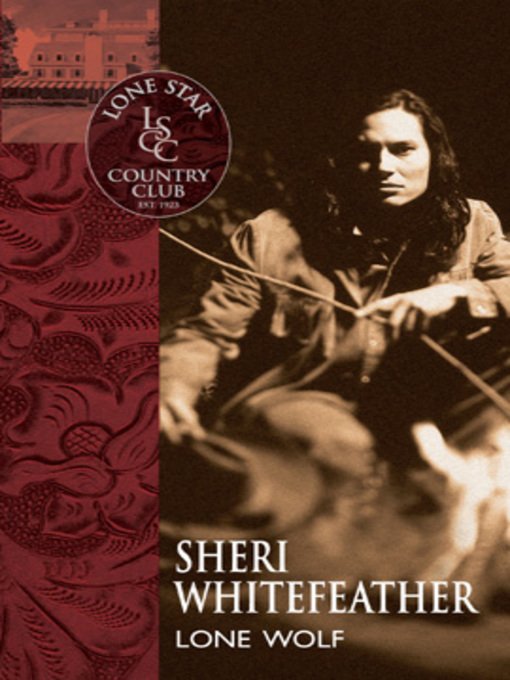 Title details for Lone Wolf by Sheri WhiteFeather - Available